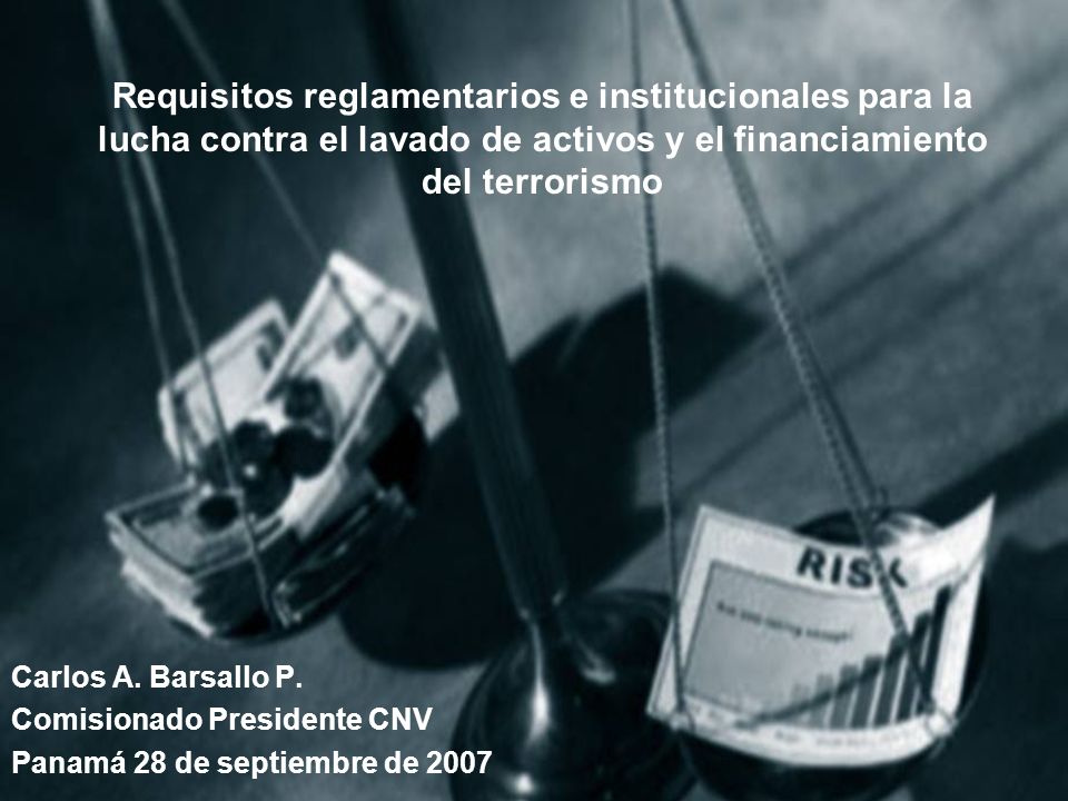 Requisitos reglamentarios e institucionales para la lucha contra el lavado de activos y el financiamiento del terrorismo