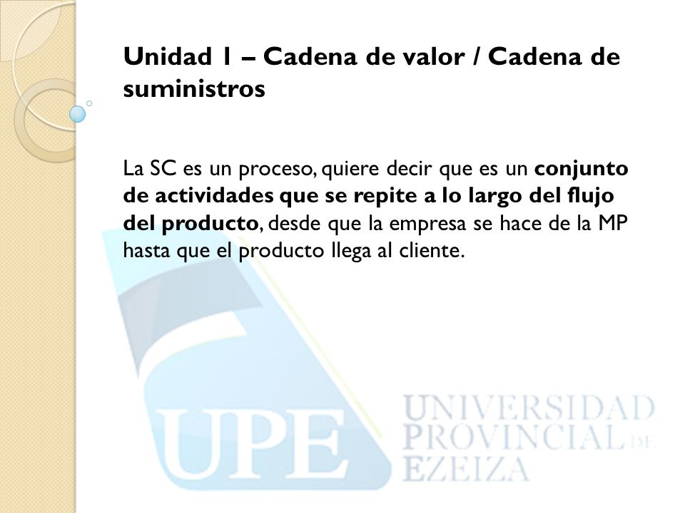 Unidad 1 – Cadena de valor / Cadena de suministros