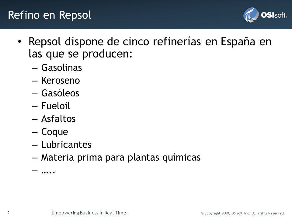 Repsol dispone de cinco refinerías en España en las que se producen: