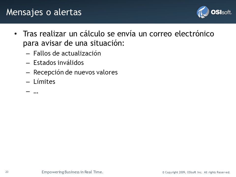 Mensajes o alertas Tras realizar un cálculo se envía un correo electrónico para avisar de una situación: