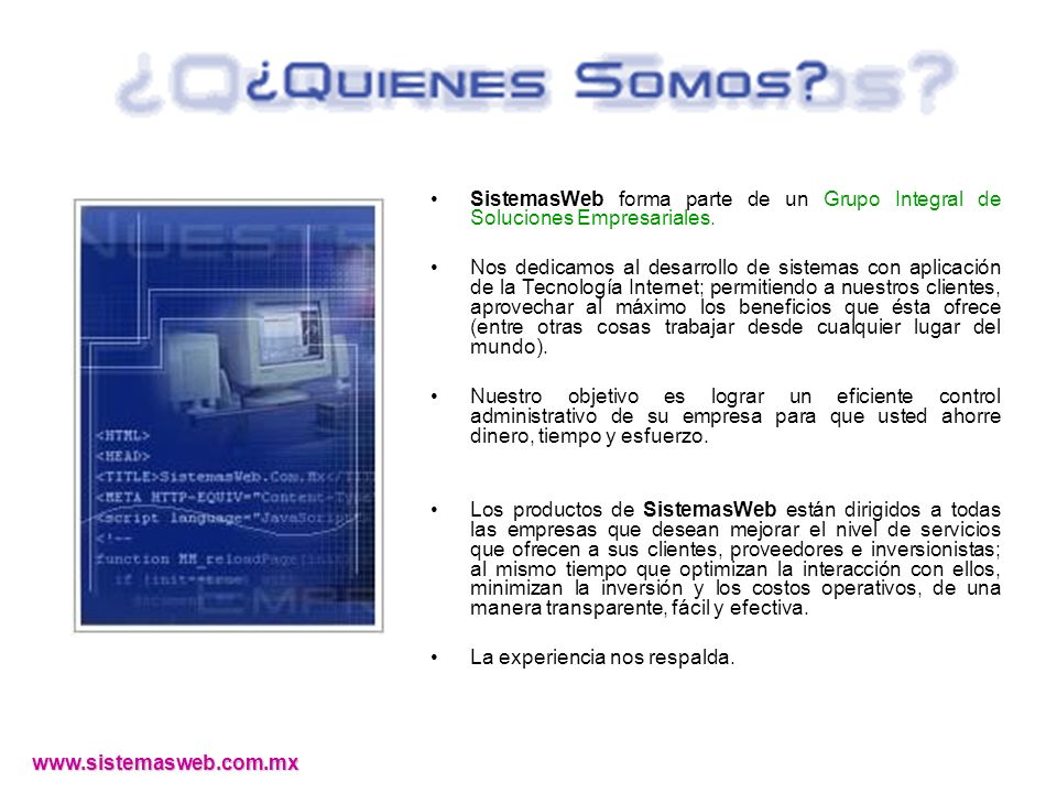 SistemasWeb forma parte de un Grupo Integral de Soluciones Empresariales.