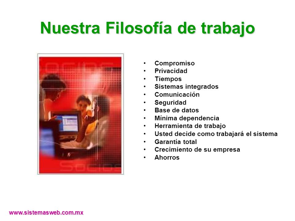 Nuestra Filosofía de trabajo