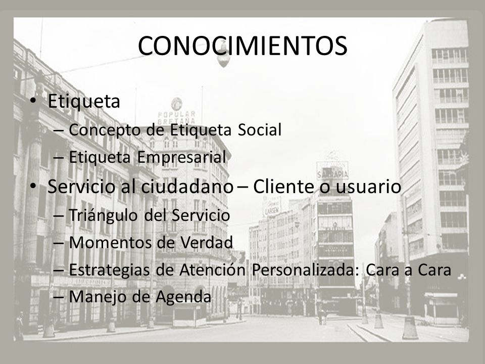 CONOCIMIENTOS Etiqueta Servicio al ciudadano – Cliente o usuario