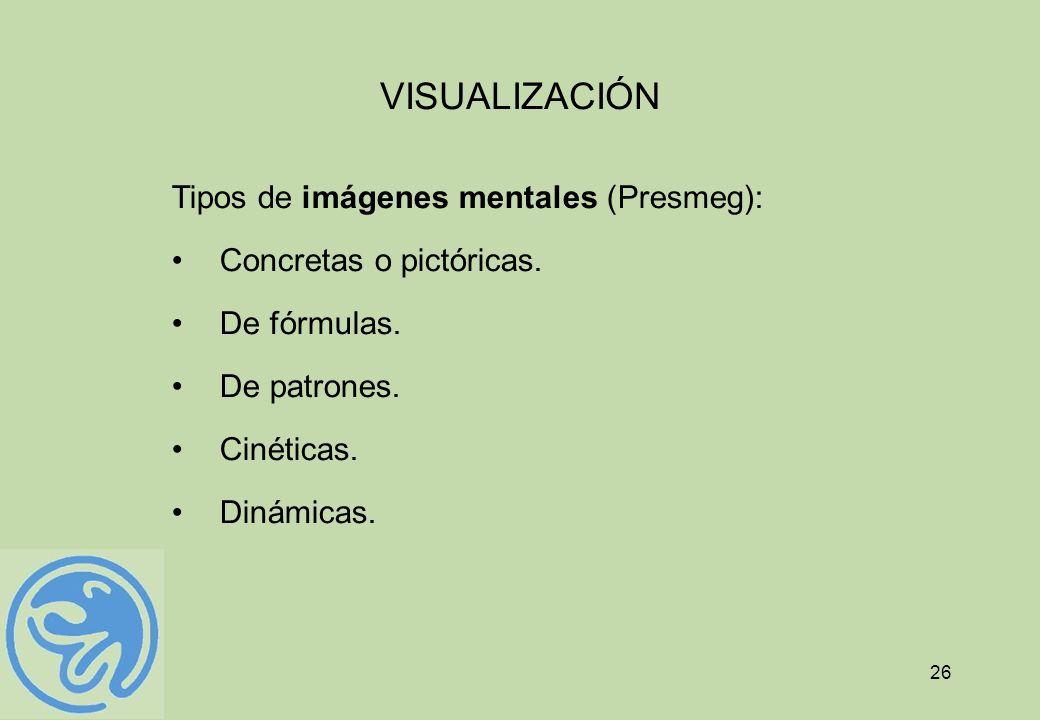 VISUALIZACIÓN Tipos de imágenes mentales (Presmeg):