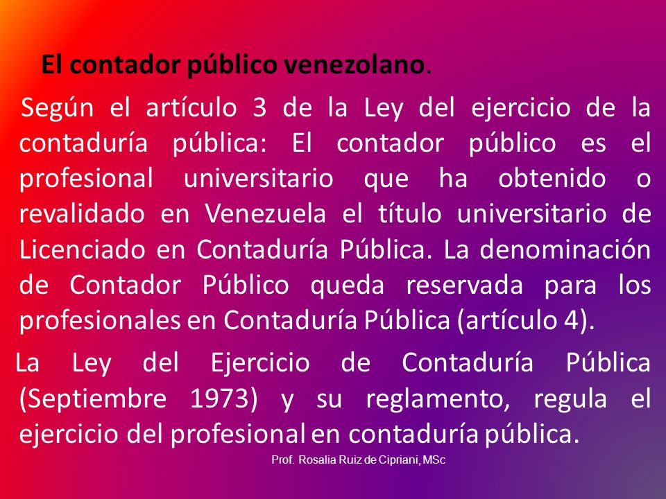 El contador público venezolano.