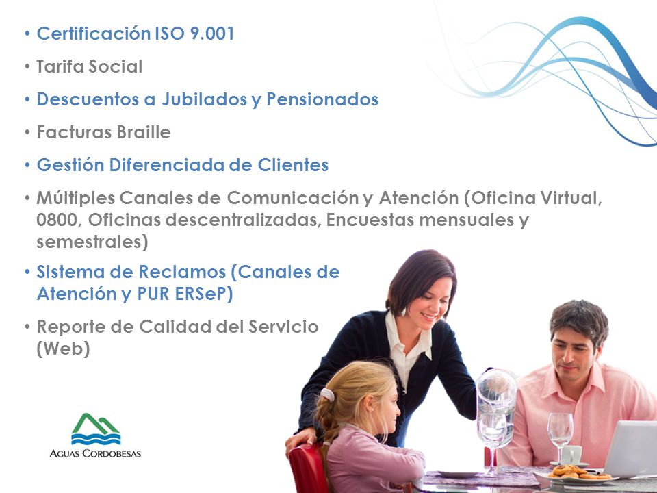 Certificación ISO Tarifa Social. Descuentos a Jubilados y Pensionados. Facturas Braille. Gestión Diferenciada de Clientes.