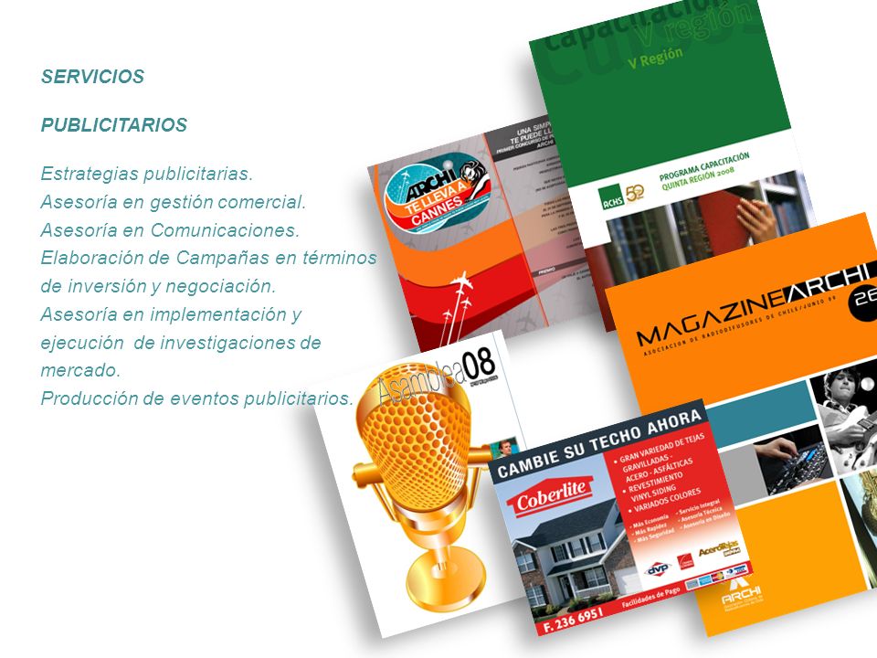 SERVICIOS PUBLICITARIOS. Estrategias publicitarias. Asesoría en gestión comercial. Asesoría en Comunicaciones.