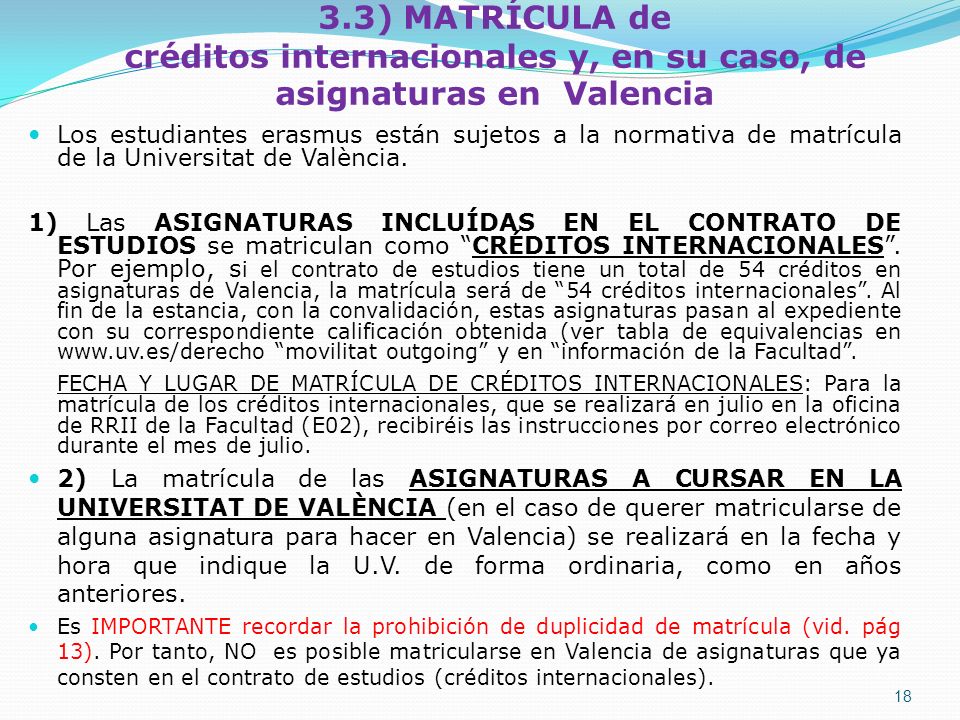 3.3) MATRÍCULA de créditos internacionales y, en su caso, de asignaturas en Valencia