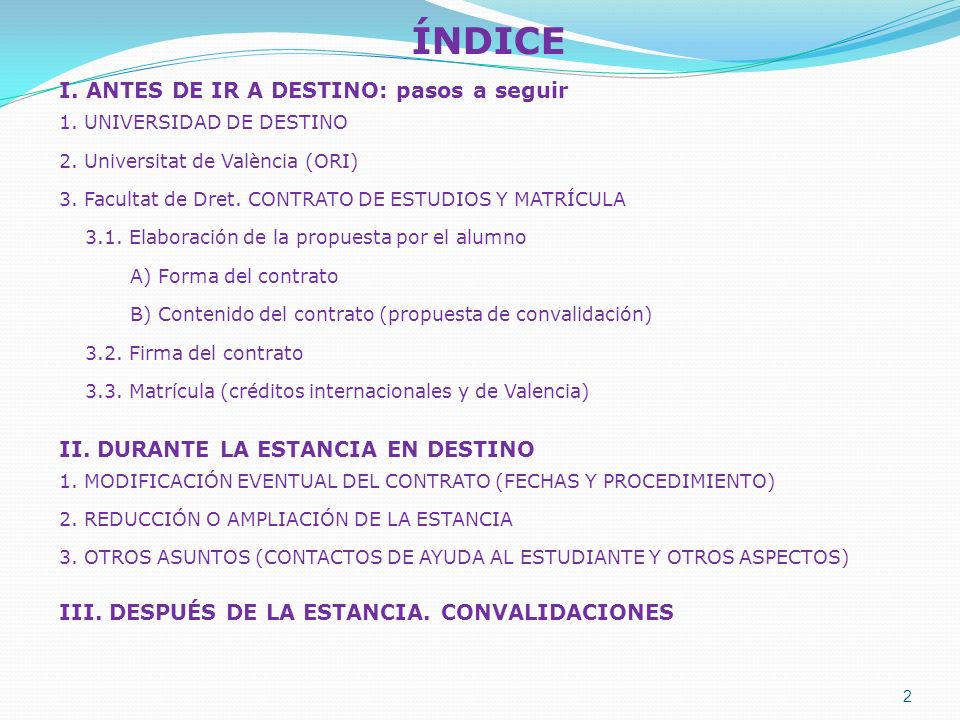 ÍNDICE I. ANTES DE IR A DESTINO: pasos a seguir