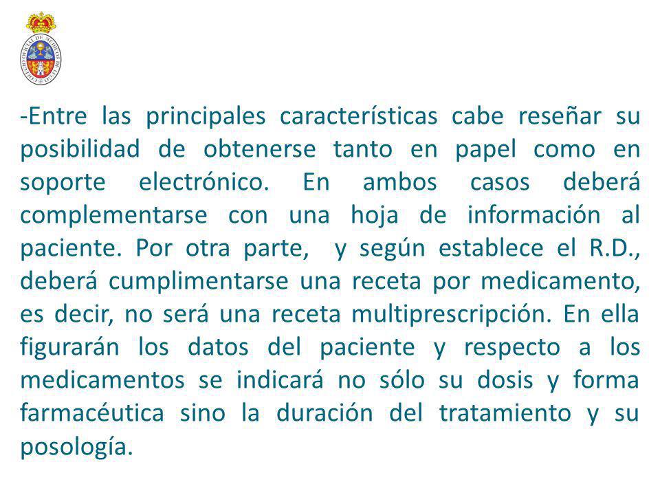 -Entre las principales características cabe reseñar su posibilidad de obtenerse tanto en papel como en soporte electrónico.