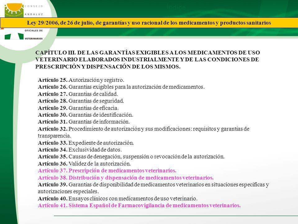 Índice Ley 29/2006, de 26 de julio, de garantías y uso racional de los medicamentos y productos sanitarios.
