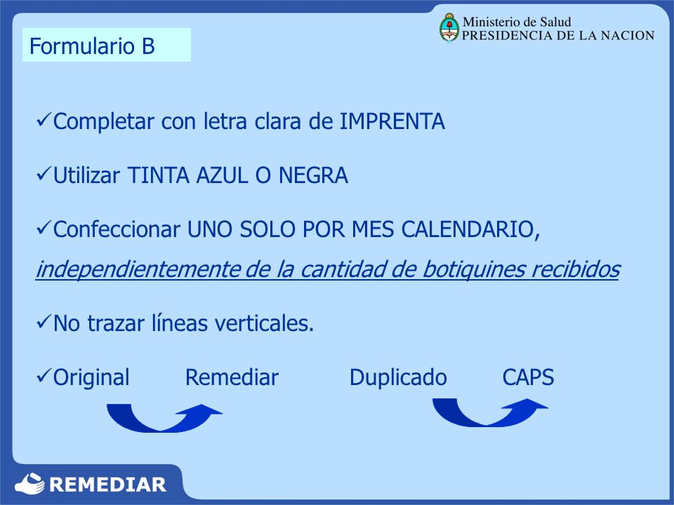 Formulario B Completar con letra clara de IMPRENTA. Utilizar TINTA AZUL O NEGRA.