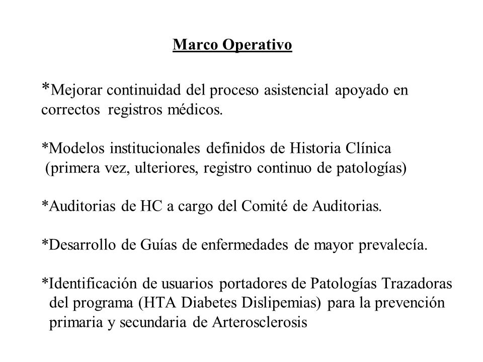 Marco Operativo *Mejorar continuidad del proceso asistencial apoyado en correctos registros médicos.