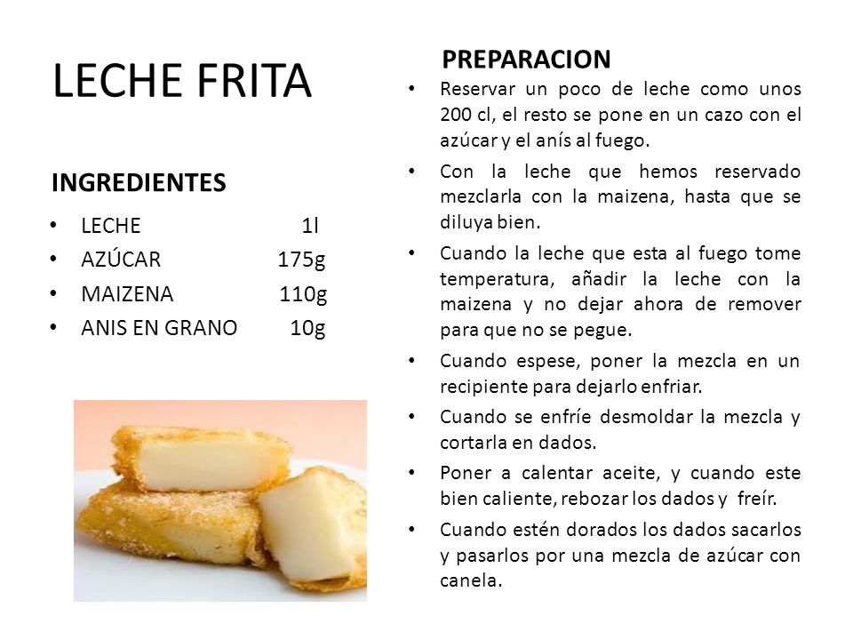 LECHE FRITA PREPARACION INGREDIENTES LECHE 1l AZÚCAR 175g MAIZENA 110g