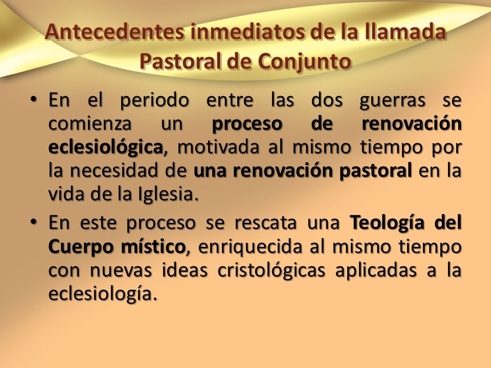 Antecedentes inmediatos de la llamada Pastoral de Conjunto