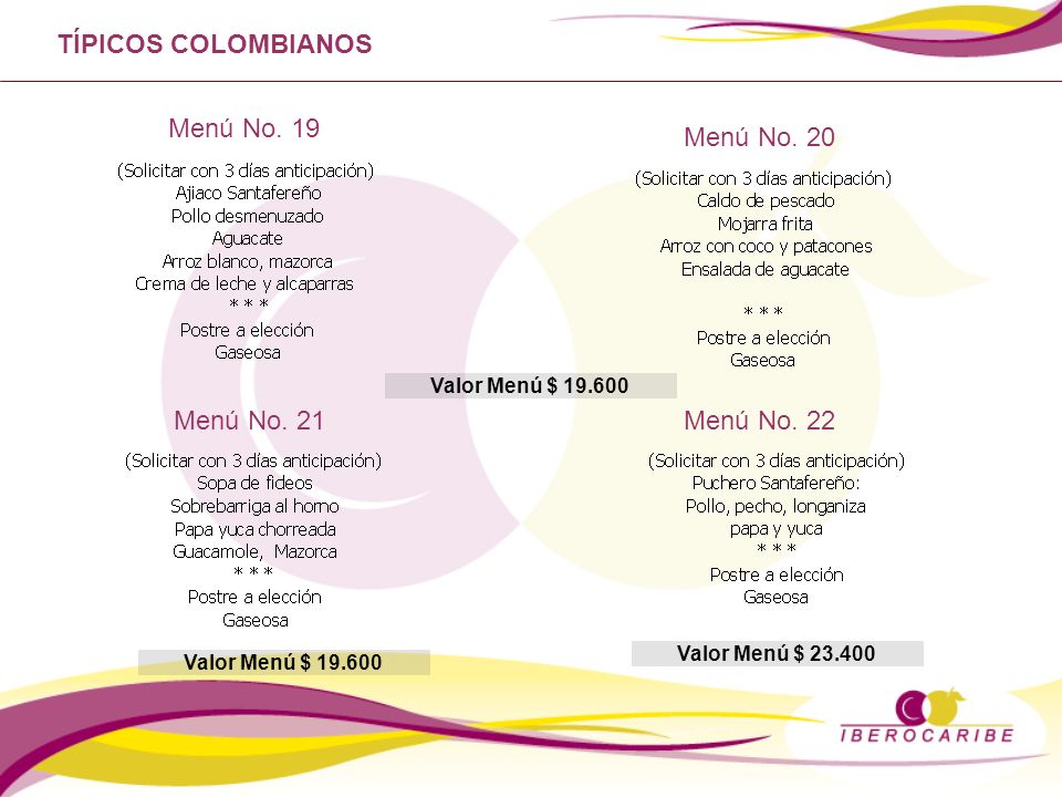 TÍPICOS COLOMBIANOS Menú No. 19 Menú No. 20 Menú No. 21 Menú No. 22
