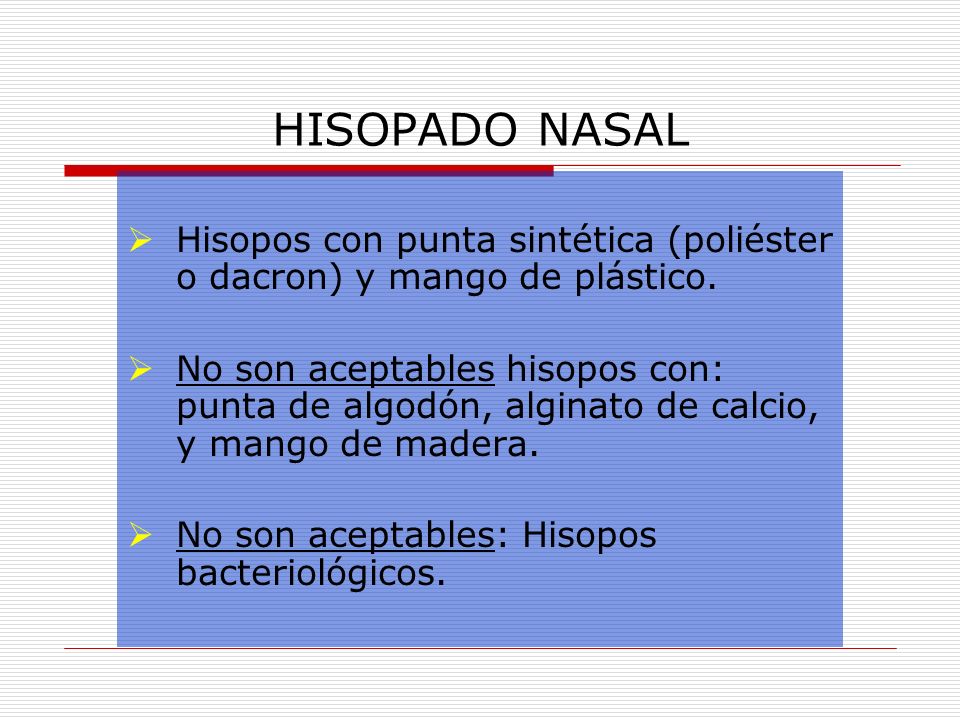 HISOPADO NASAL Hisopos con punta sintética (poliéster o dacron) y mango de plástico.