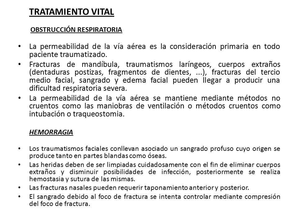 TRATAMIENTO VITAL OBSTRUCCIÓN RESPIRATORIA. La permeabilidad de la vía aérea es la consideración primaria en todo paciente traumatizado.