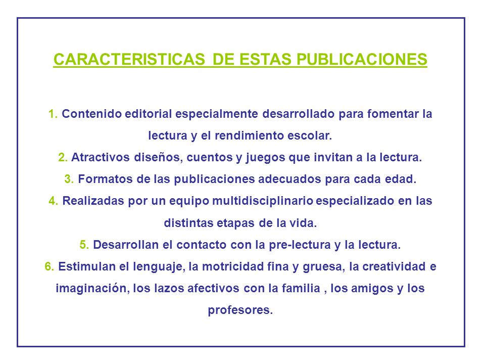 CARACTERISTICAS DE ESTAS PUBLICACIONES