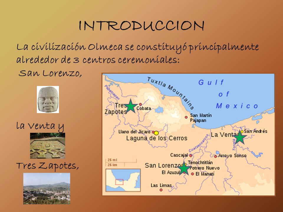 INTRODUCCION La civilización Olmeca se constituyó principalmente alrededor de 3 centros ceremoniales: