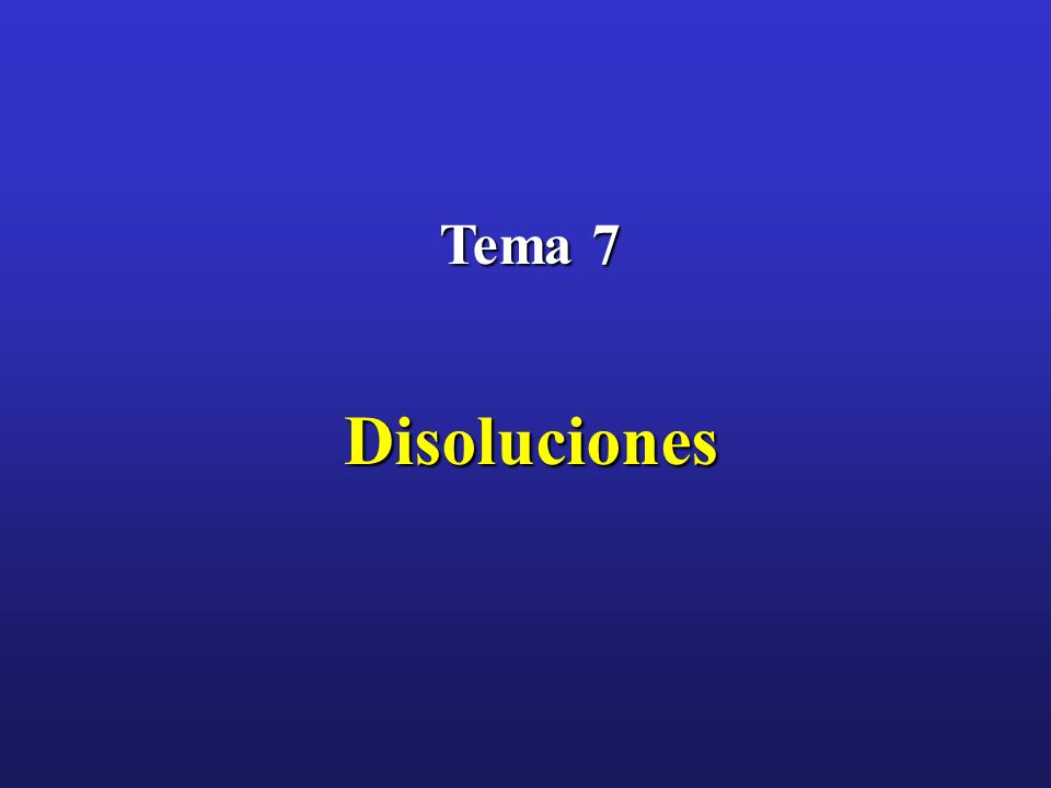 Tema 7 Disoluciones