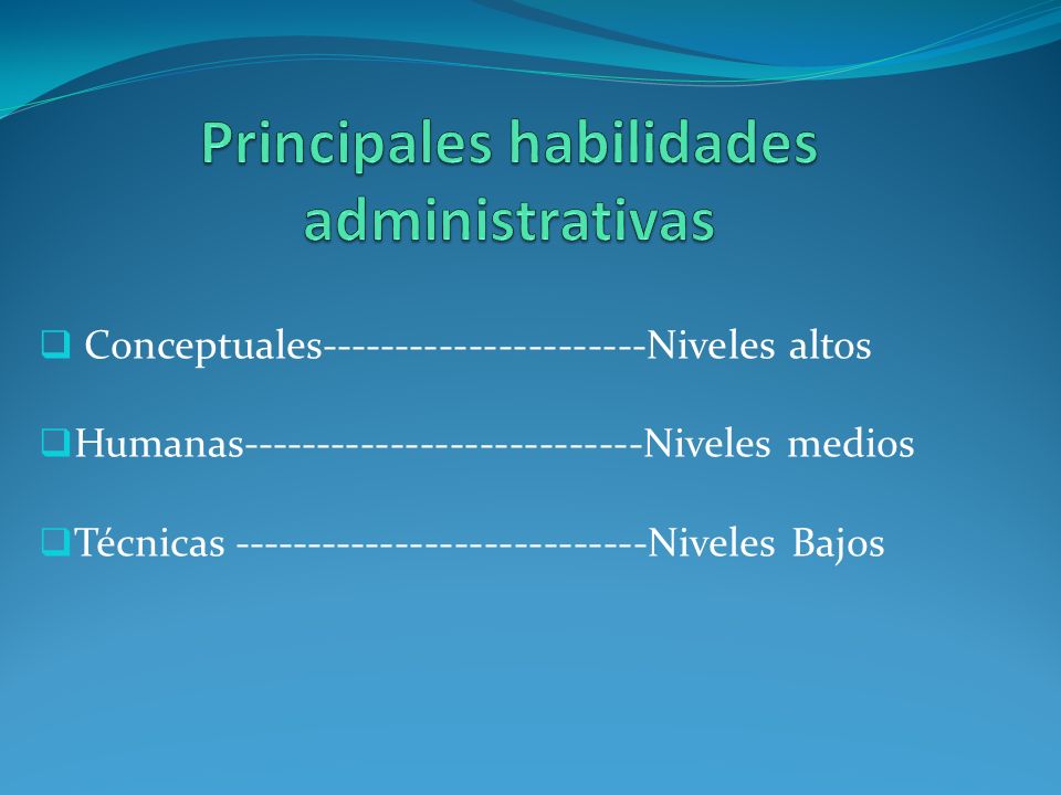 Principales habilidades administrativas