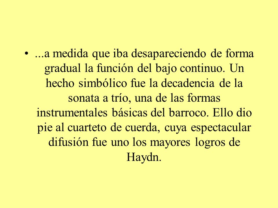 ...a medida que iba desapareciendo de forma gradual la función del bajo continuo.