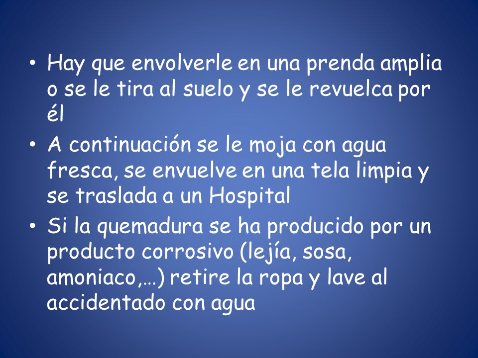 Hay que envolverle en una prenda amplia o se le tira al suelo y se le revuelca por él