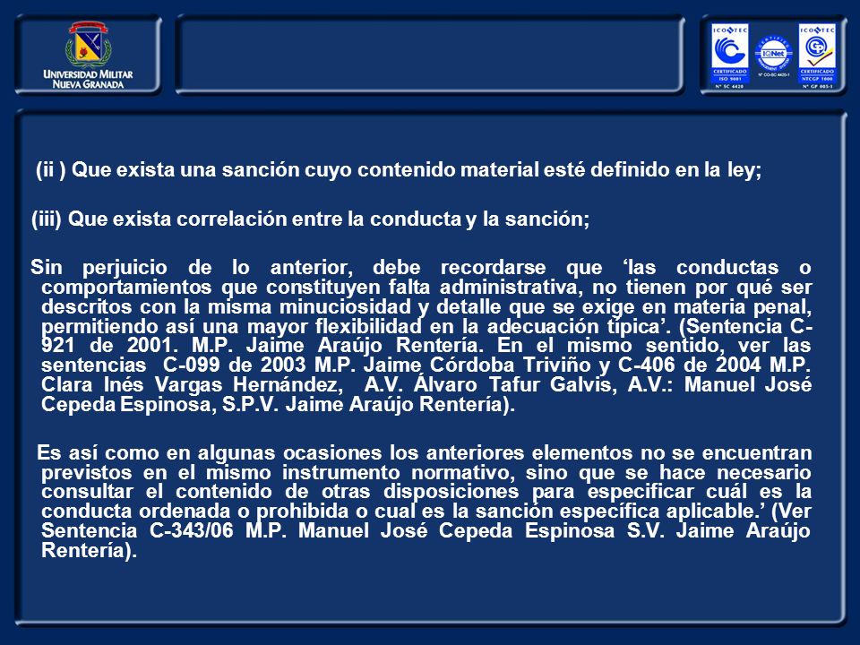(ii ) Que exista una sanción cuyo contenido material esté definido en la ley;