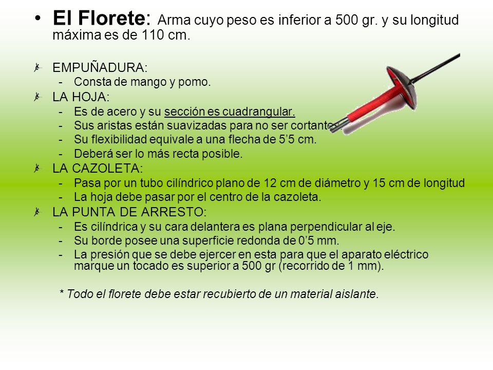 El Florete: Arma cuyo peso es inferior a 500 gr