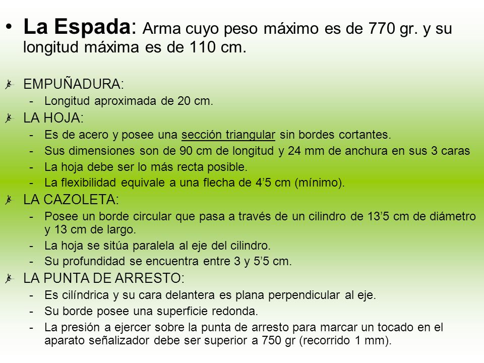 La Espada: Arma cuyo peso máximo es de 770 gr