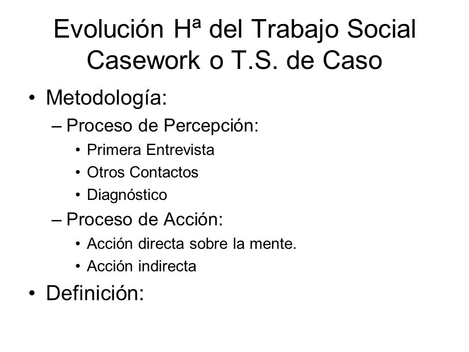 Evolución Hª del Trabajo Social Casework o T.S. de Caso