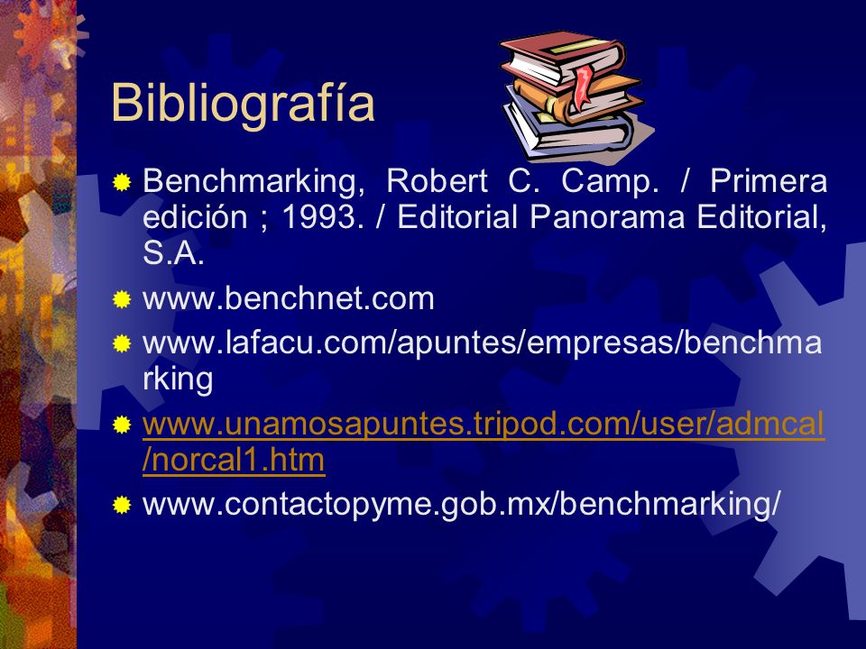 Bibliografía Benchmarking, Robert C. Camp. / Primera edición ; / Editorial Panorama Editorial, S.A.