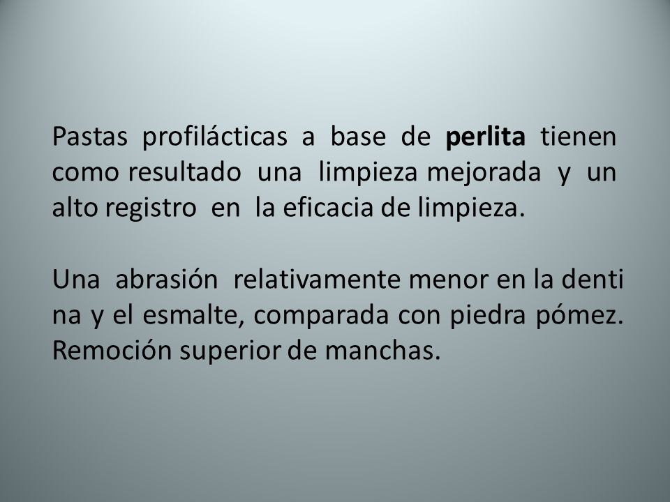 Pastas profilácticas a base de perlita tienen como resultado una limpieza mejorada y un alto registro en la eficacia de limpieza.