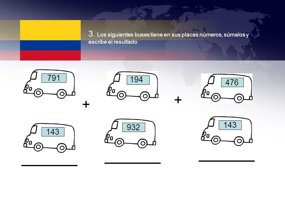 3. Los siguientes buses tiene en sus placas números, súmalos y escribe el resultado