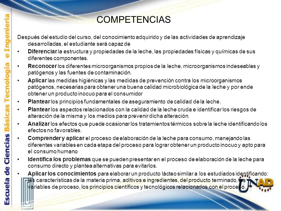 COMPETENCIAS Después del estudio del curso, del conocimiento adquirido y de las actividades de aprendizaje desarrolladas, el estudiante será capaz de.