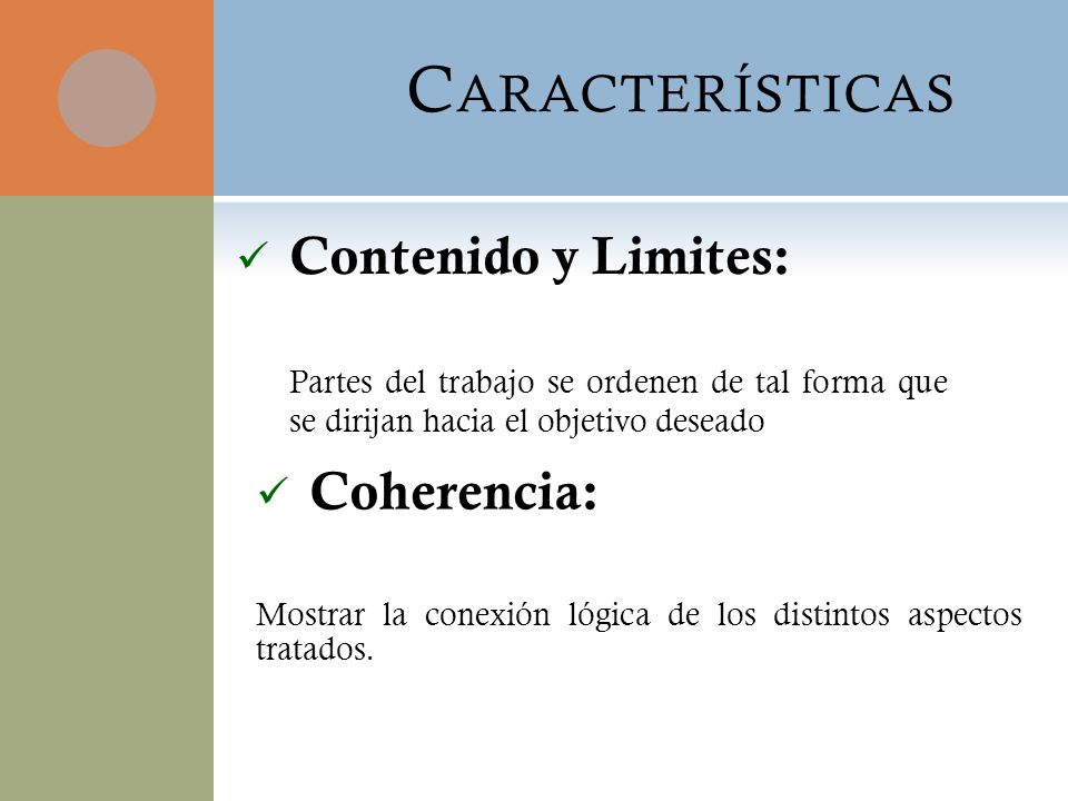 Características Contenido y Limites: Coherencia: