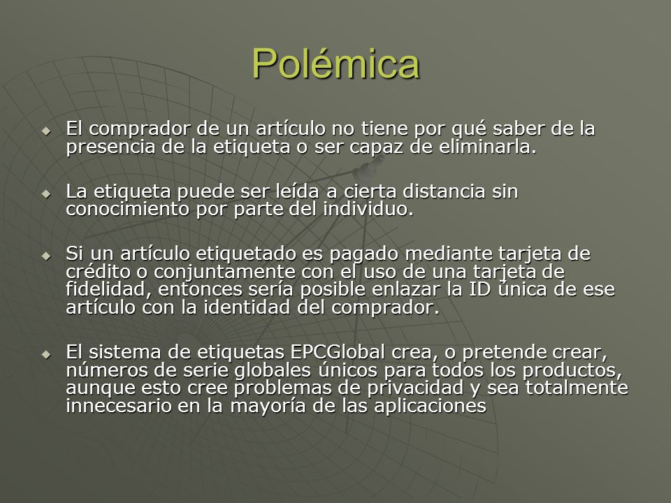 Polémica El comprador de un artículo no tiene por qué saber de la presencia de la etiqueta o ser capaz de eliminarla.