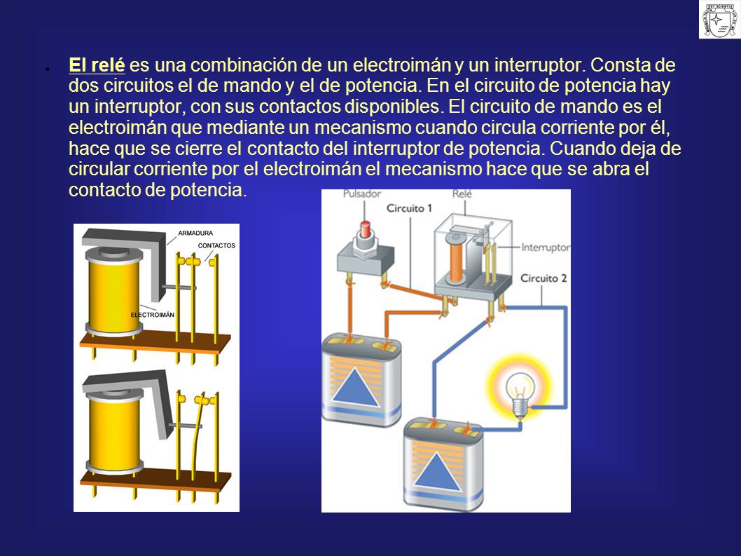 El relé es una combinación de un electroimán y un interruptor