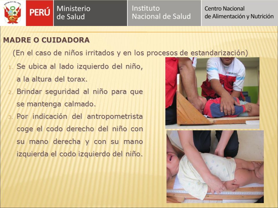 (En el caso de niños irritados y en los procesos de estandarización)