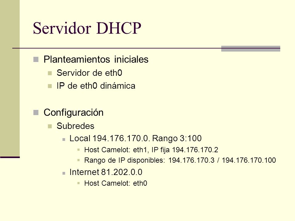 Servidor DHCP Planteamientos iniciales Configuración Servidor de eth0