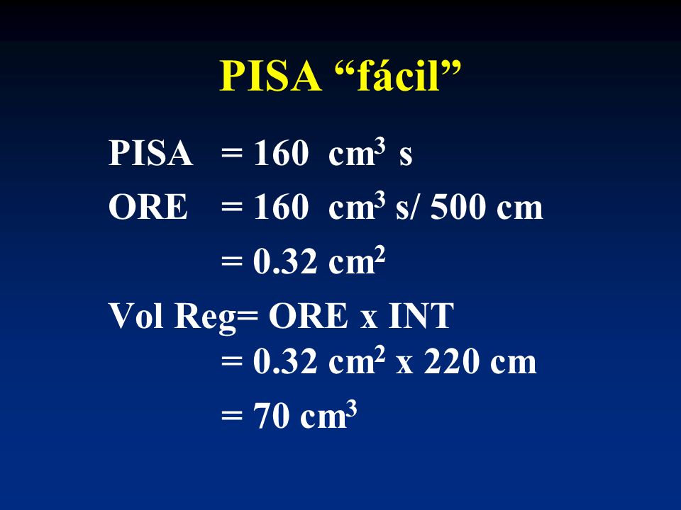 PISA fácil PISA = 160 cm3 s ORE = 160 cm3 s/ 500 cm = 0.32 cm2