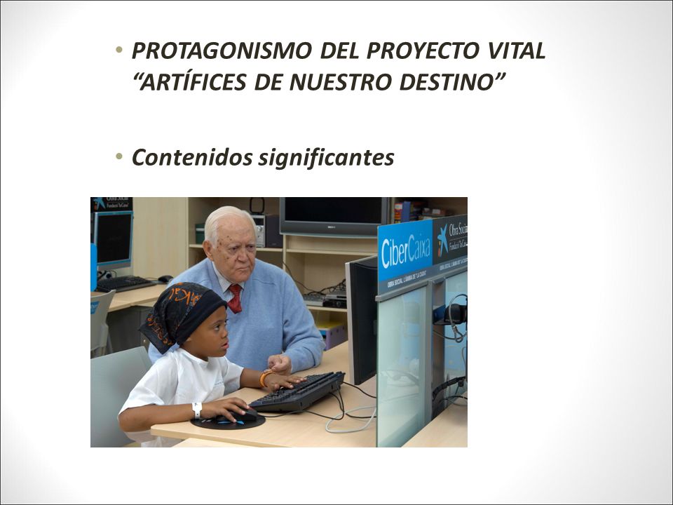 PROTAGONISMO DEL PROYECTO VITAL ARTÍFICES DE NUESTRO DESTINO