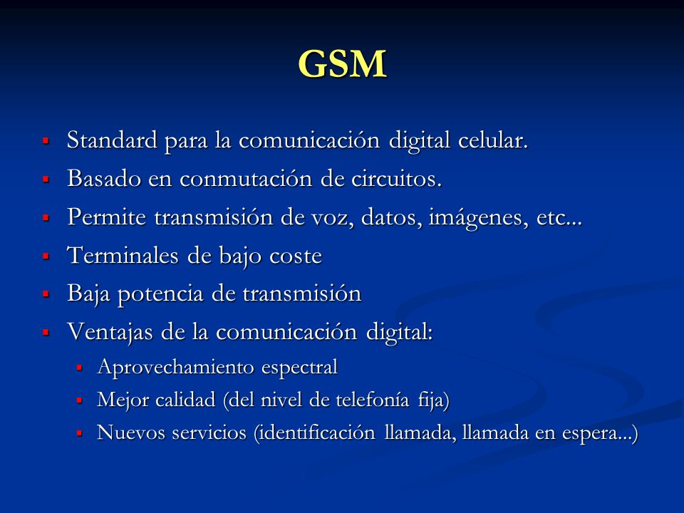 GSM Standard para la comunicación digital celular.