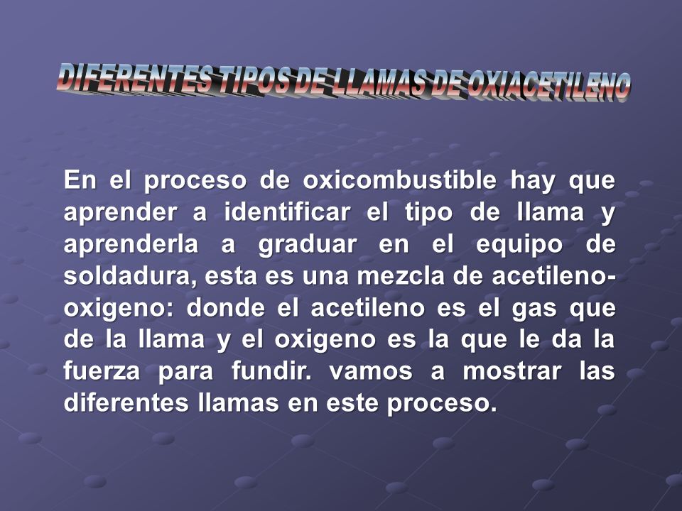 DIFERENTES TIPOS DE LLAMAS DE OXIACETILENO