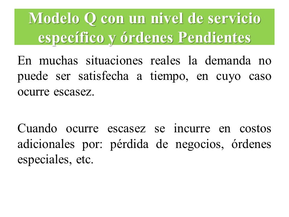 Modelo Q con un nivel de servicio específico y órdenes Pendientes