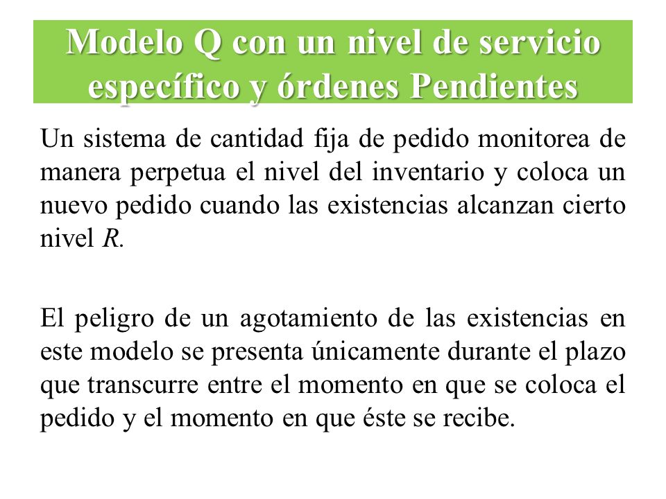 Modelo Q con un nivel de servicio específico y órdenes Pendientes