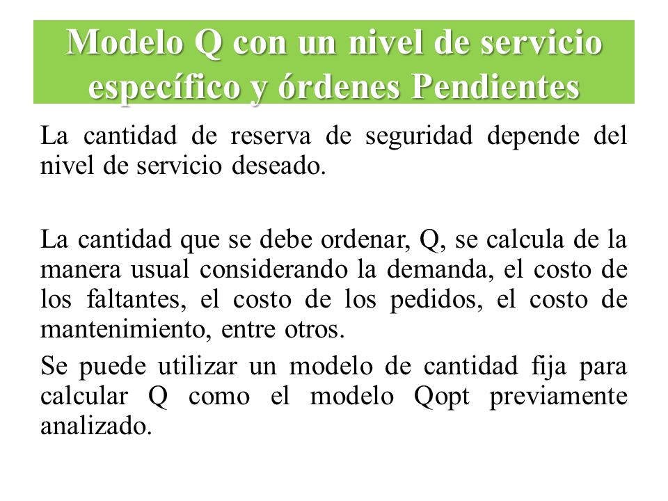 Modelo Q con un nivel de servicio específico y órdenes Pendientes