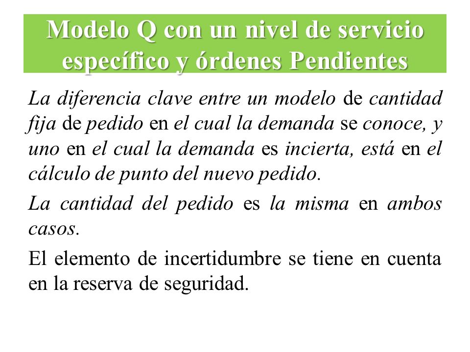 Modelo Q con un nivel de servicio específico y órdenes Pendientes