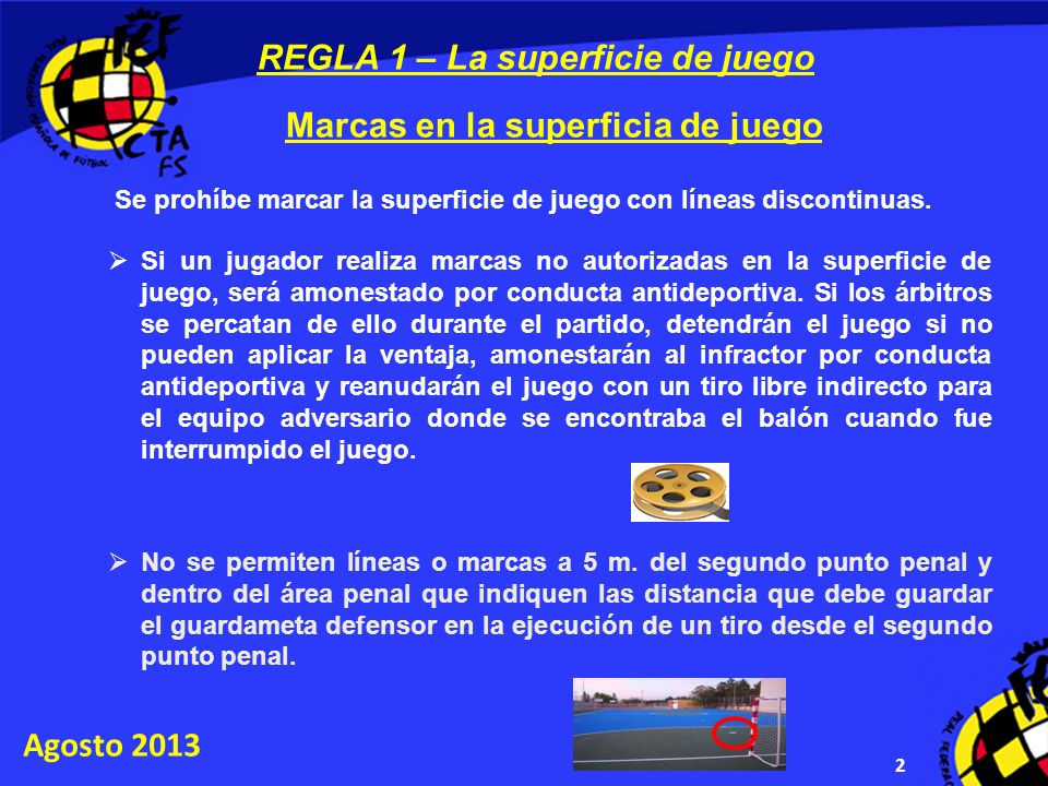 REGLA 1 – La superficie de juego Marcas en la superficia de juego